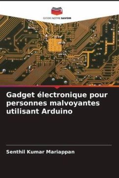 Gadget électronique pour personnes malvoyantes utilisant Arduino - Mariappan, Senthil Kumar