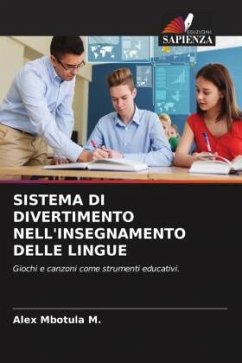 SISTEMA DI DIVERTIMENTO NELL'INSEGNAMENTO DELLE LINGUE - Mbotula M., Alex