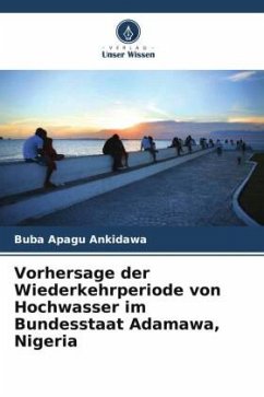 Vorhersage der Wiederkehrperiode von Hochwasser im Bundesstaat Adamawa, Nigeria - Ankidawa, Buba Apagu