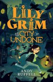 Lily Grim and The City of Undone (eBook, ePUB)