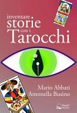 Inventare storie con i Tarocchi (eBook, ePUB)