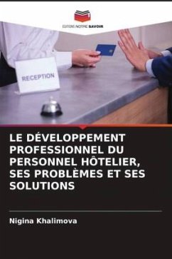 LE DÉVELOPPEMENT PROFESSIONNEL DU PERSONNEL HÔTELIER, SES PROBLÈMES ET SES SOLUTIONS - Khalimova, Nigina