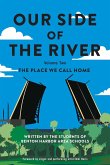 Our Side of the River Volume Two