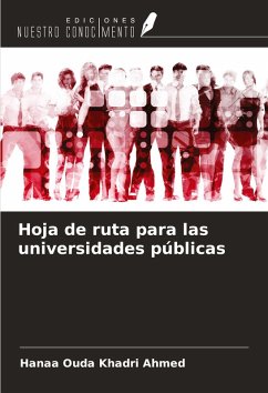 Hoja de ruta para las universidades públicas - Khadri Ahmed, Hanaa Ouda
