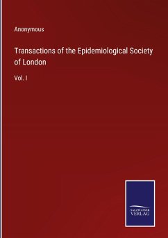 Transactions of the Epidemiological Society of London - Anonymous