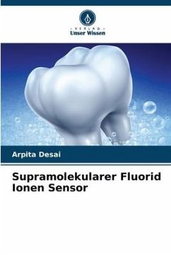 Supramolekularer Fluorid Ionen Sensor - Desai, Arpita