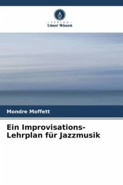 Ein Improvisations-Lehrplan für Jazzmusik - Moffett, Mondre