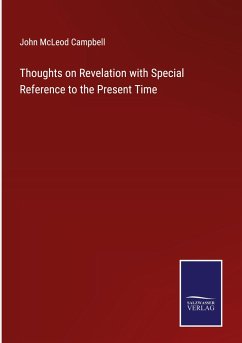 Thoughts on Revelation with Special Reference to the Present Time - Campbell, John Mcleod