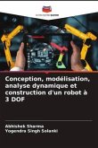 Conception, modélisation, analyse dynamique et construction d'un robot à 3 DOF