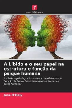 A Líbido e o seu papel na estrutura e função da psique humana - O'Daly, Jose