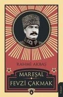 Maresal Fevzi Cakmak - Akbas, Rahmi