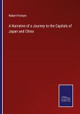 A Narrative of a Journey to the Capitals of Japan and China
