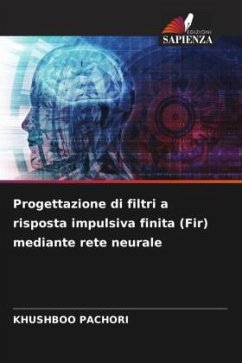 Progettazione di filtri a risposta impulsiva finita (Fir) mediante rete neurale - Pachori, Khushboo