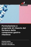 Formulazione e proprietà di rilascio del farmaco delle compresse gastro-ritentive
