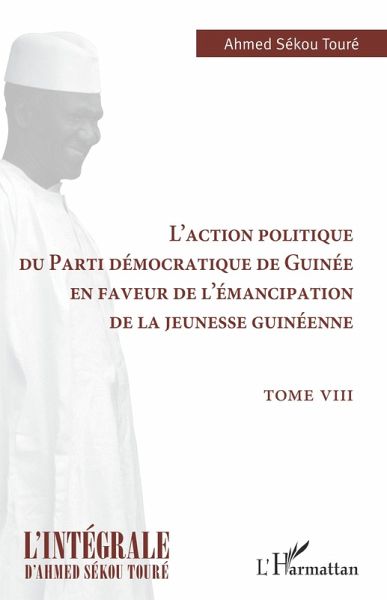 L'action politique du Parti démocratique de Guinée en faveur de l'émancipation de la jeunesse guinéenne L'action politique du Parti démocratique de Guinée en faveur de l'émancipation de la jeunesse guinéenne