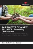 14 PROJECTS OF A NEW ALLIANCE: Resetting Civilization