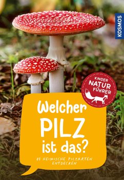 Welcher Pilz ist das? Kindernaturführer (eBook, PDF) - Oftring, Bärbel; Böhning, Tanja