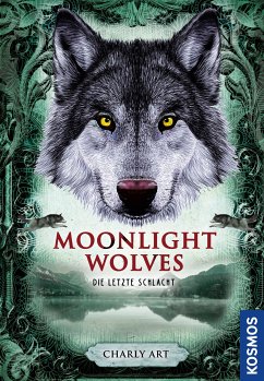 Die letzte Schlacht / Moonlight Wolves Bd.3 (eBook, ePUB) - Art, Charly