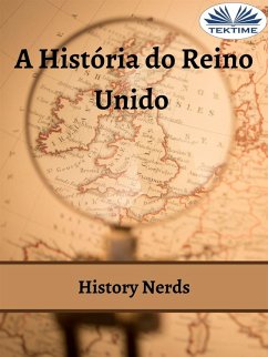 A História Do Reino Unido (eBook, ePUB) - Nerds, History
