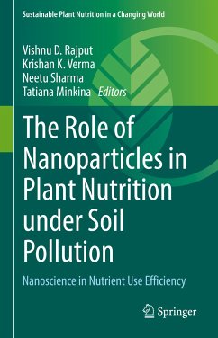 The Role of Nanoparticles in Plant Nutrition under Soil Pollution (eBook, PDF)