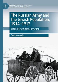 The Russian Army and the Jewish Population, 1914–1917 (eBook, PDF) - Goldin, Semion