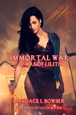 Immortal War Tears of Lilith (eBook, ePUB) Immortal War Tears of Lilith (eBook, ePUB)
