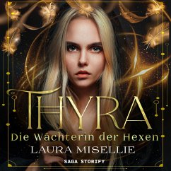 Thyra: Die Wächterin der Hexen (MP3-Download) - Misellie, Laura