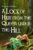A Lock of Hair from the Queen-under-the-Hill (eBook, ePUB)
