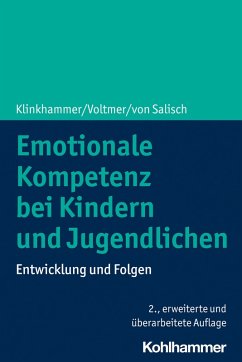 Emotionale Kompetenz bei Kindern und Jugendlichen (eBook, PDF) - Klinkhammer, Julie; Voltmer, Katharina; Salisch, Maria Von