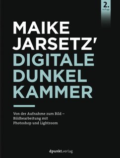 Maike Jarsetz' Digitale Dunkelkammer (eBook, ePUB) - Jarsetz, Maike