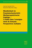 Mündlichkeit im Französischunterricht: Multiperspektivische Zugänge/ L'oralité dans l'enseignement du français: Perspectives multiples (eBook, PDF)