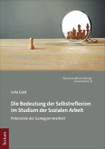 Die Bedeutung der Selbstreflexion im Studium der Sozialen Arbeit (eBook, PDF)