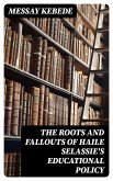 The Roots and Fallouts of Haile Selassie's Educational Policy (eBook, ePUB)