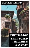 The Village That Voted the Earth Was Flat (eBook, ePUB)