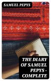 The Diary of Samuel Pepys - Complete (eBook, ePUB)