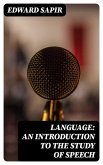 Language: An Introduction to the Study of Speech (eBook, ePUB)