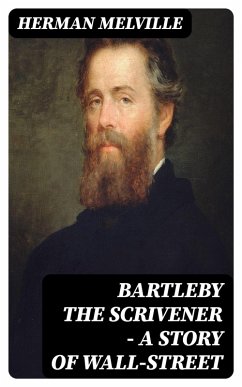 Cover Bartleby the Scrivener - A Story of Wall-Street (eBook, ePUB)