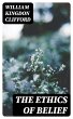 The Ethics of Belief (eBook, ePUB) - Bild 1