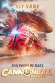 Cannonball Express 1: Railroads of Mars (Cannonball Express: A Sci-Fi Western Book Series, #1) (eBook, ePUB)