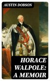Horace Walpole: A memoir (eBook, ePUB)