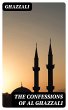The Confessions of Al Ghazzali (eBook,... - Bild 1