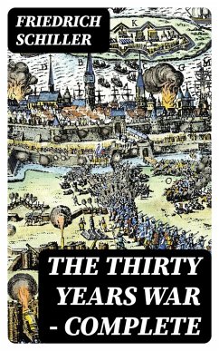 The Thirty Years War - Complete (eBook, ePUB) - Schiller, Friedrich