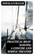 Practical Boat-Sailing: A Concise and... - Bild 1