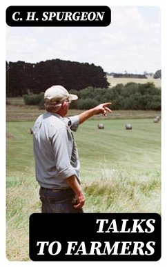 Talks to Farmers (eBook, ePUB) - Spurgeon, C. H.