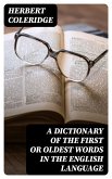 A Dictionary of the First or Oldest Words in the English Language (eBook, ePUB)