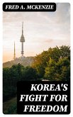 Korea's Fight for Freedom (eBook, ePUB)