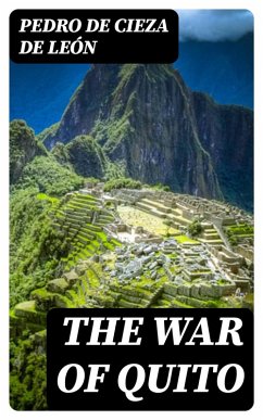 The War of Quito (eBook, ePUB) - Cieza de León, Pedro de