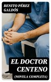 El Doctor Centeno (novela completa) (eBook, ePUB)