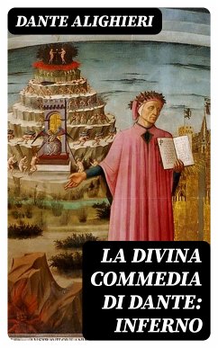 La Divina Commedia di Dante: Inferno (eBook, ePUB) - Dante Alighieri