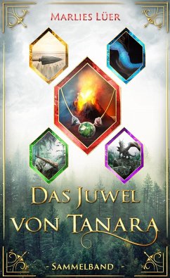 Das Juwel von Tanara (Sammelband 1-5) (eBook, ePUB) - Lüer, Marlies